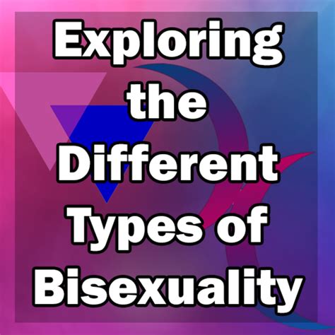 different types of bisexuality.